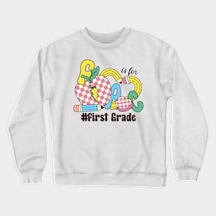 F Is For First Grade Teacher Groovy Back to School Crewneck Sweatshirt